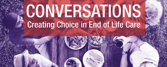 ACHR Report_Conversations Creating Choice in End of Life Care